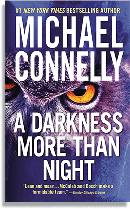 Image of the Michael Connelly book "A Darkness More Than Night"