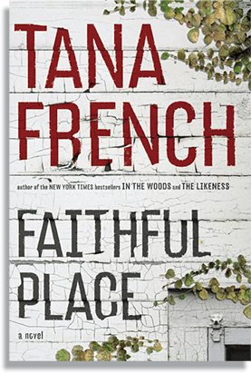 Image of the Tana French book "Faithful Place"