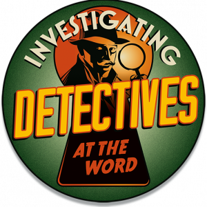 Investigating Detectives At The Word